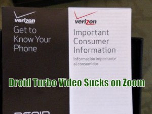 Motorola Droid Turbo – Zoomed Video Sucks!