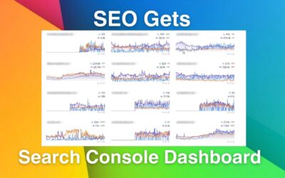 Search Console Dashboard – SEO Gets Review
